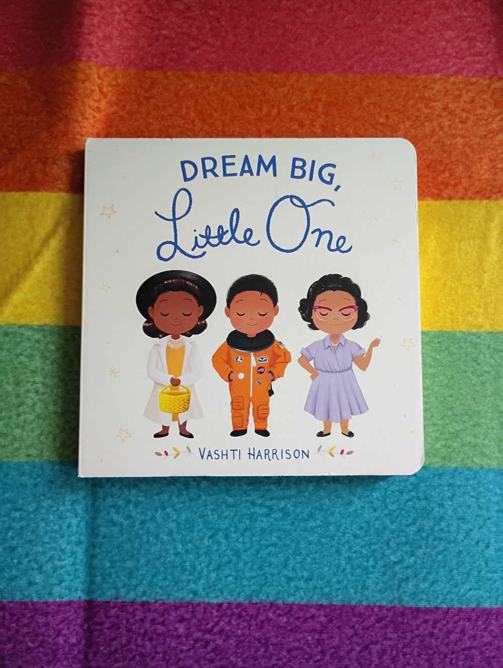 Dream Big, Little One Board Book